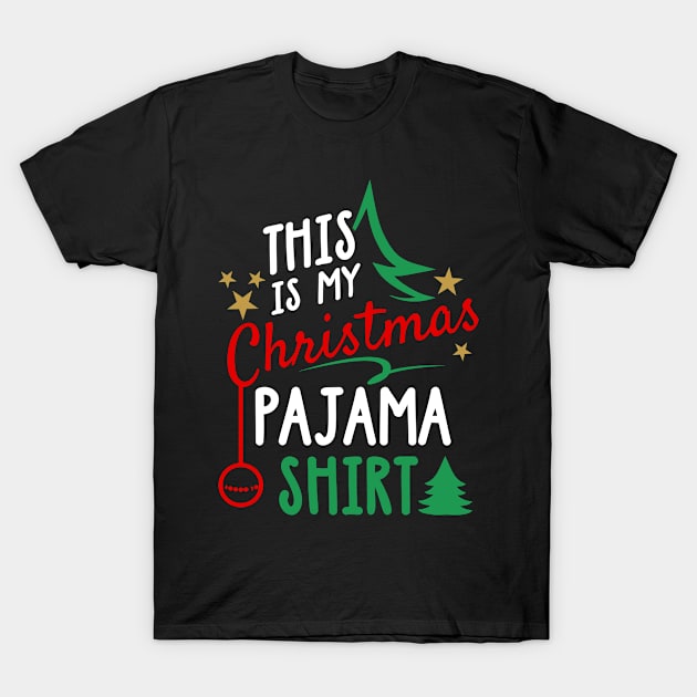 This Is My Christmas Pajama Shirt Funny Xmas T-Shirt by TeeShirt_Expressive